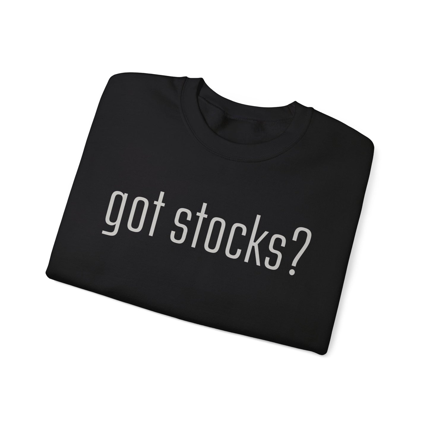 Got Stocks Sweatshirts