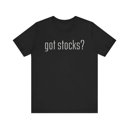 Got Stocks? Cotton Tee