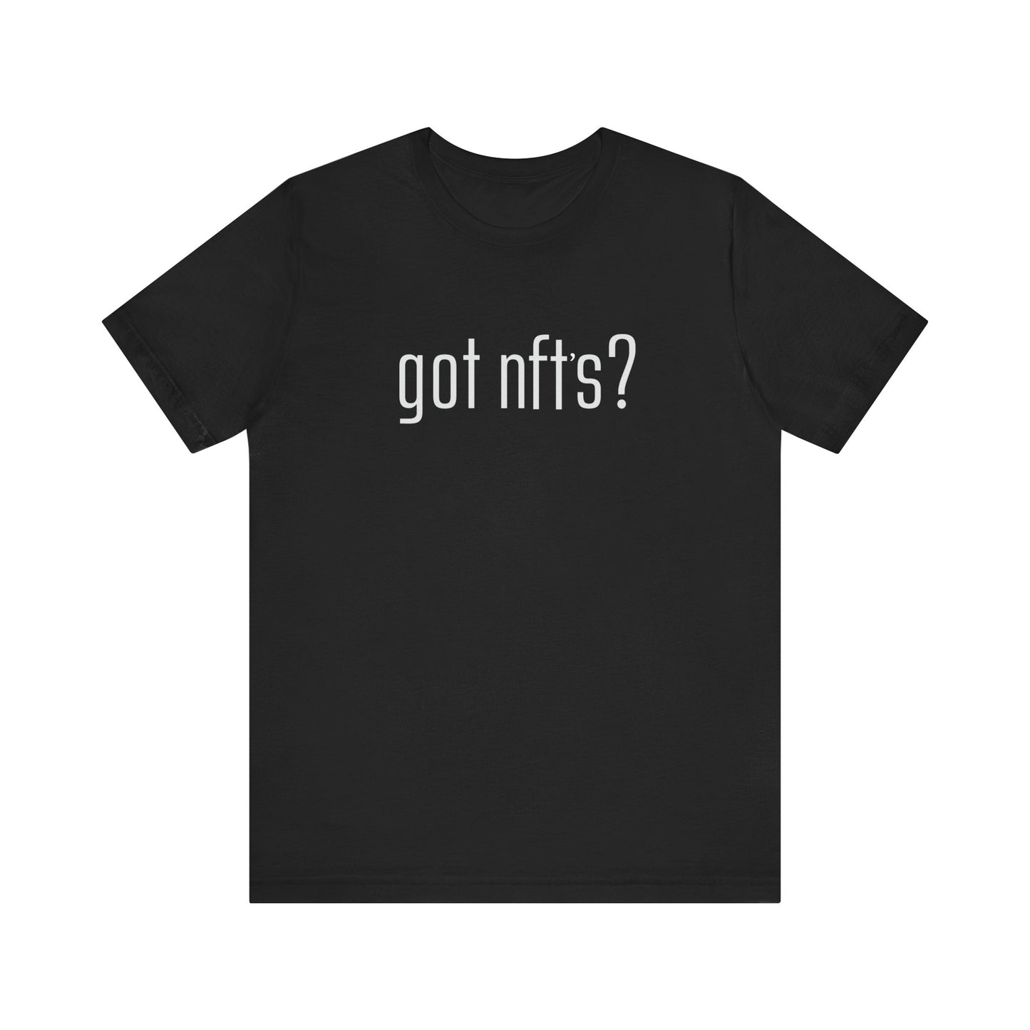 got NFTs T-Shirt