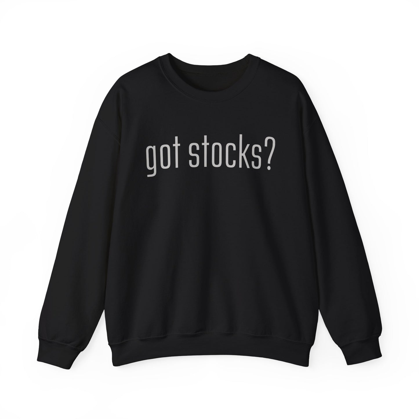 Got Stocks Sweatshirts